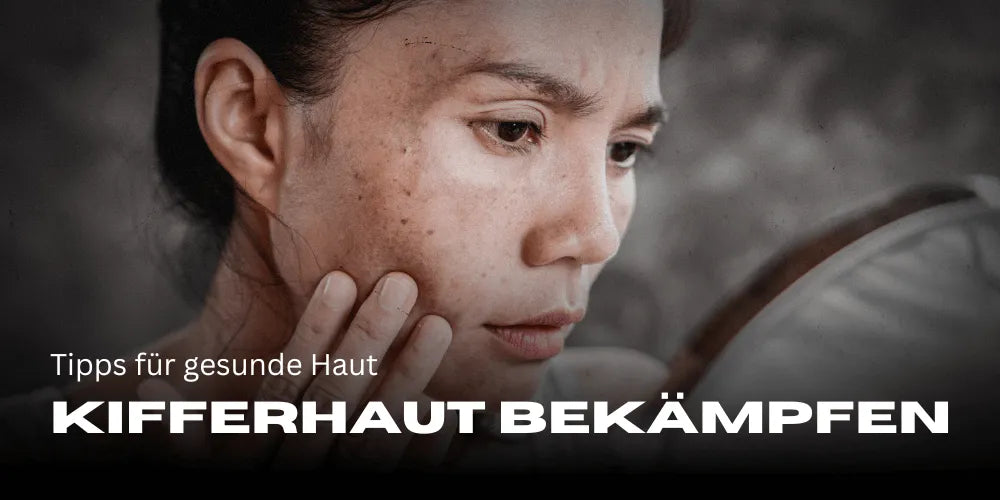 Jak walczyć z Kifferhaut: wskazówki dla zdrowej skóry