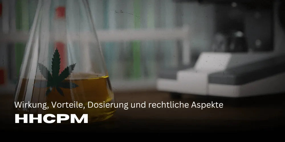 HHCPM: Effects, Benefits, Dosage, and Legal Aspects